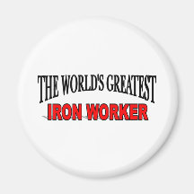The World's Greatest Iron Worker Fridge Magnets