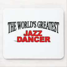 The World's Greatest Jazz Dancer Mouse Pad