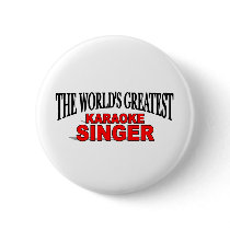 The World's Greatest Karaoke Singer Pin