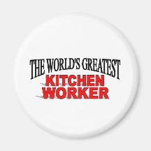 The World's Greatest Kitchen Worker Magnets