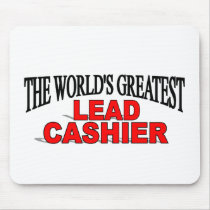 The World's Greatest Lead Cashier Mouse Pad