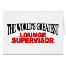 The World's Greatest Lounge Supervisor Card