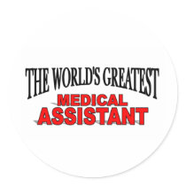 The World's Greatest Medical Assistant Round Stickers