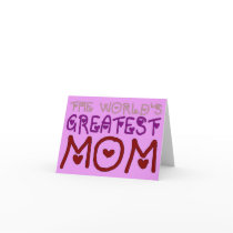 The World's Greatest Mom (Mother's Day & Birthday) Cards