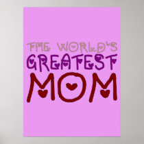 The World's Greatest Mom (Mother's Day & Birthday) Posters