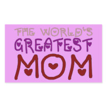 The World's Greatest Mom (Mother's Day & Birthday) Rectangular Sticker