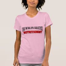 The World's Greatest Nutritionist Shirt