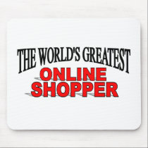 The World's Greatest Online Shopper mousepads