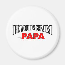 The World's Greatest Papa Magnet