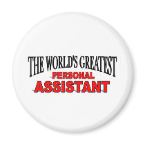 The World's Greatest Personal Assistant Refrigerator Magnet