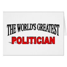 The World's Greatest Politician Card