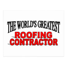 The World's Greatest Roofing Contractor Postcard