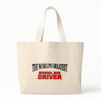 The World's Greatest School Bus Driver Bag