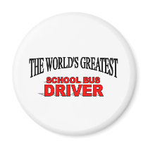 The World's Greatest School Bus Driver Magnets
