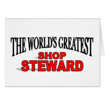 The World's Greatest Shop Steward Greeting Card