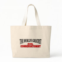 The World's Greatest Soil Conservationist Tote Bags