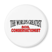 The World's Greatest Soil Conservationist Refrigerator Magnets