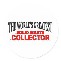 The World's Greatest Solid Waste Collector Round Sticker