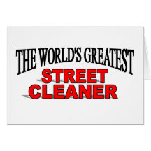 The World's Greatest Street Cleaner Greeting Cards
