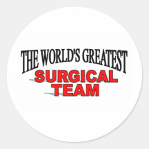 The World's Greatest Surgical Team Round Sticker