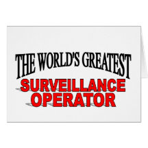 The World's Greatest Surveillance Operator Greeting Card