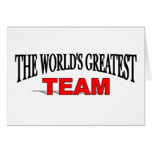 The World's Greatest Team Greeting Cards
