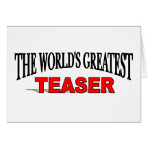 The World's Greatest Teaser Greeting Card
