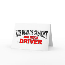 The World's Greatest Tow Truck Driver Greeting Card
