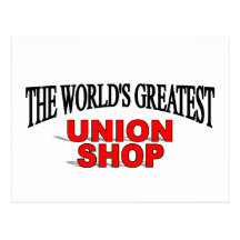 The World's Greatest Union Shop Post Cards