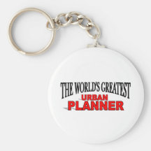 The World's Greatest Urban Planner Key Chains