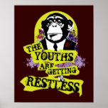 The Youths Are Getting Restless Poster $24.95