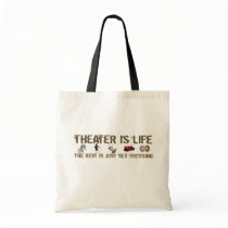 Theatre Is Life Tote Bag