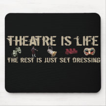 Theatre is Life Mousepad