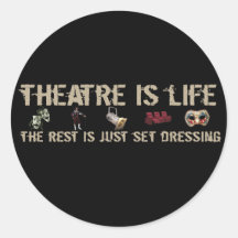 Theatre is Life Round Sticker