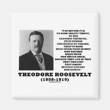 Theodore Roosevelt Dare Mighty Things Triumphs Magnets