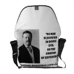 Theodore Roosevelt No Man Is Justified Doing Evil Commuter Bag