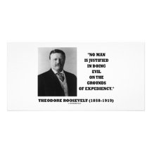 Theodore Roosevelt No Man Justified In Doing Evil Personalized Photo Card