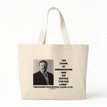 Theodore Roosevelt Stand At Armageddon Battle Lord Tote Bag