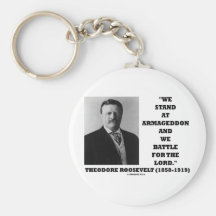Theodore Roosevelt Stand At Armageddon Battle Lord Keychain