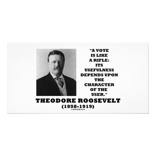 Theodore Roosevelt Vote Is Like A Rifle Character Photo Cards