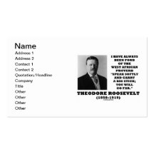 Theodore Roosevelt West African Proverb Speak Business Card