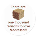 There are 1000 Reasons to Love Montessori Round Sticker