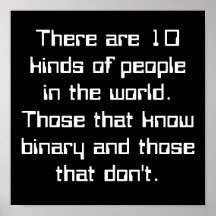There are 10 kinds of people in the world. Thos... Print