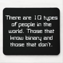 There are 10 types of people in the world. Thos... Mouse Pads