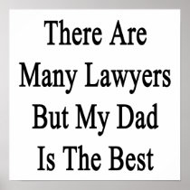 There Are Many Lawyers But My Dad Is The Best