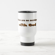 There are no accidents with God Coffee Mugs