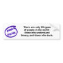 There are only 10 (DELETED) Bumper Sticker