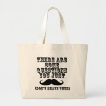 There are some questions you just moustache tote bags