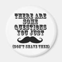 There are some questions you just moustache fridge magnets