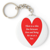 there-is-a-thin-line-between-love-and key chains